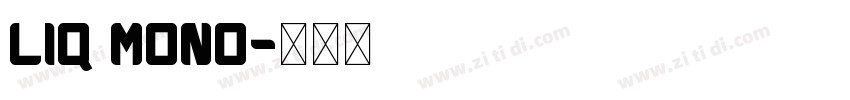 Liq Mono字体转换